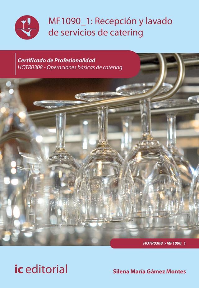 Recepción y lavado de servicios de catering. HOTR0308 - Operaciones básicas de c | 9788491982920 | Gámez Montes, Silena María