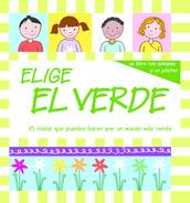 Elige el verde | 9788498254198 | Varios autores