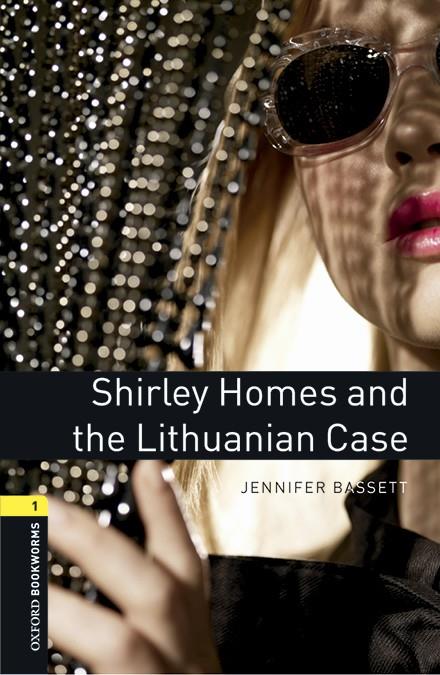Oxford Bookworms 1. Shirley Homes and the Lithuanian Case MP3 Pack | 9780194637459 | Bassett, Jennifer