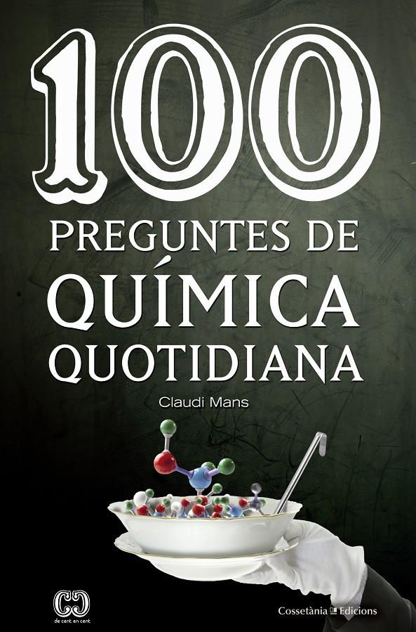 100 preguntes de química quotidiana | 9788490346495 | Mans i Teixidó, Claudi