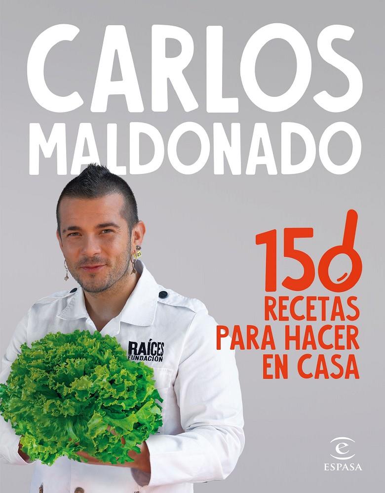 150 recetas para hacer en casa | 9788467070651 | Maldonado, Carlos