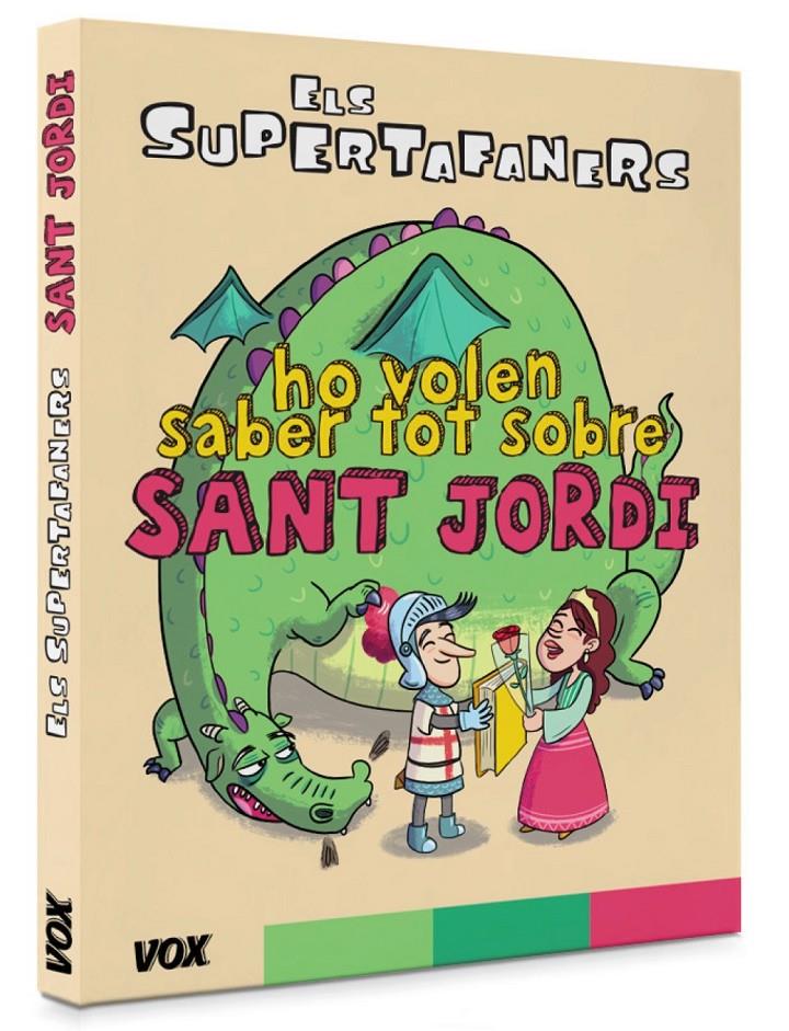 Els supertafaners ho volen saber tot sobre Sant Jordi | 9788499743042 | Vox Editorial