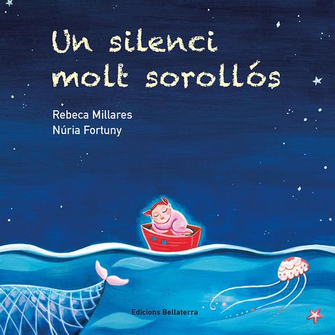 UN SILENCI MOLT SOROLLOS | 9788418723216 | CAMINO BARO/NURIA FORTUNY