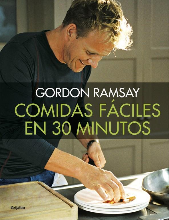 Comidas fáciles en 30 minutos | 9788416449538 | RAMSAY, GORDON