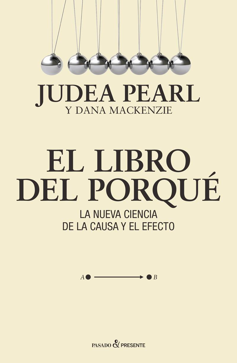 El libro del porqué | 9788412138320 | Pearl, Judea