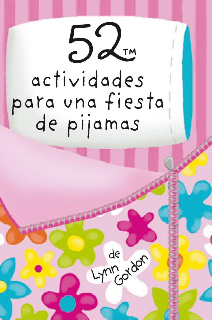 52 ACTIVIDADES PARA UNA FIESTA DE PIJAMAS | 9788868216597 | LYNN GORDON ;