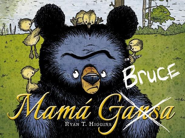 Mamá Bruce | 9788469848746 | Higgins, Ryan T.