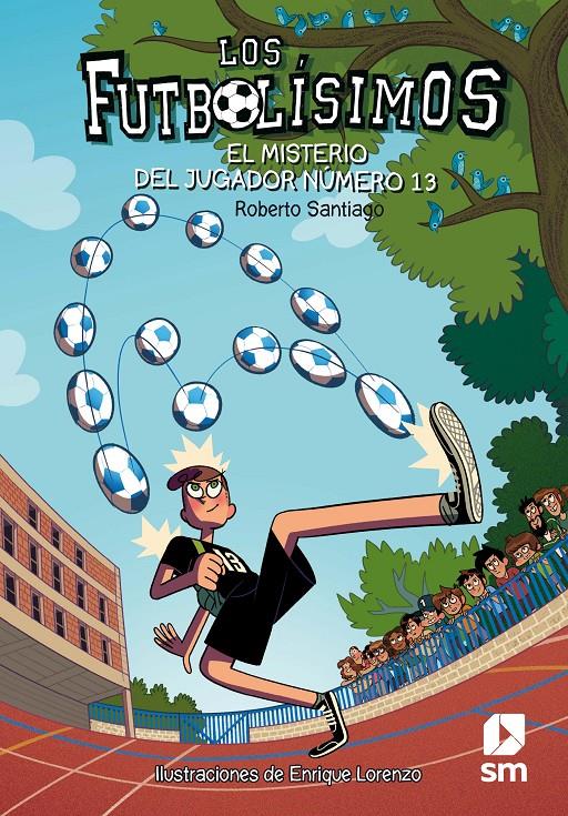 LF.13 EL MISTERIO DEL JUGADOR NUMERO 13 | 9788491072881 | Santiago, Roberto