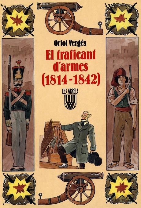 El traficant d'armes (1814 1842) | 9788478262113 | Vergés i Mundó, Oriol