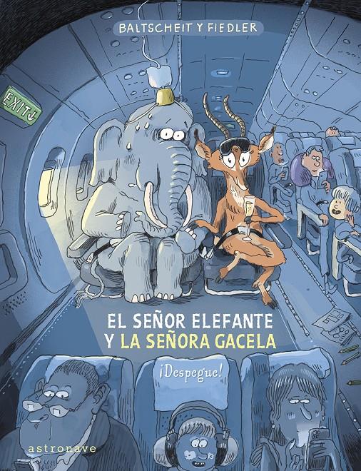 El señor Elefante y la señora Gacela. ¡Despegue! | 9788467970616 | BALTSCHEIT, MARTIN/FIEDLER, MAX