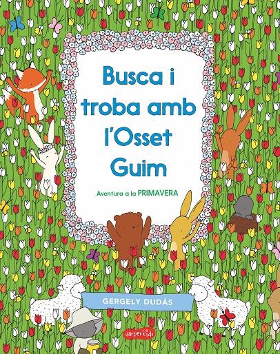 Busca i troba amb l'osset Guim. Aventura a la primavera | 9788417222413 | Dudás, Gergely