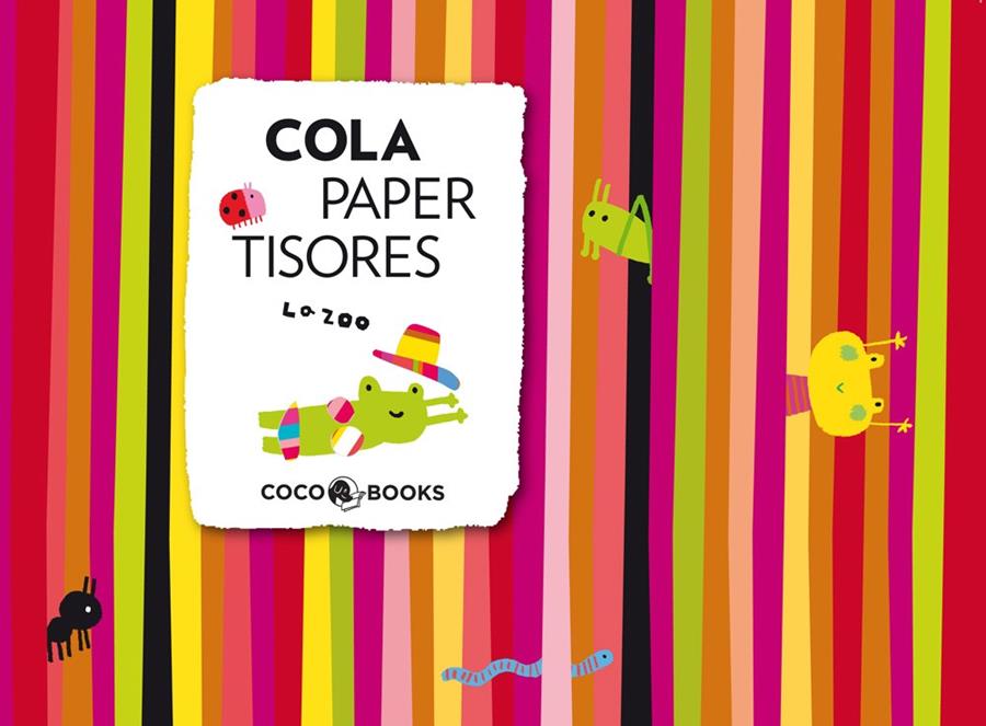 Cola, paper, tisores | 9788493962111 | Zoo, La