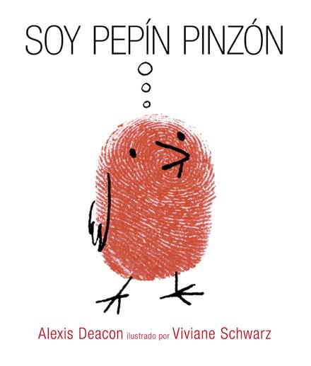 Soy Pepín Pinzón | 9788494183140 | Alexis Deacon / Viviane Schwarz