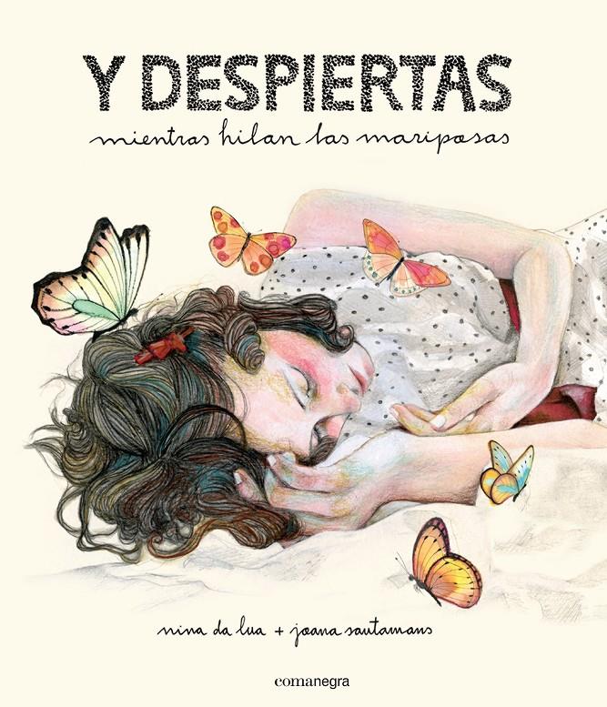 Y DESPIERTAS MIENTRAS HILAN LAS MARIPOSAS | 9788416033539 | Nina da Lua