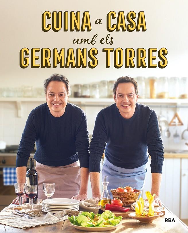 Cuina a casa amb els germans Torres | 9788492981557 | TORRES , JAVIER/TORRES , SERGIO