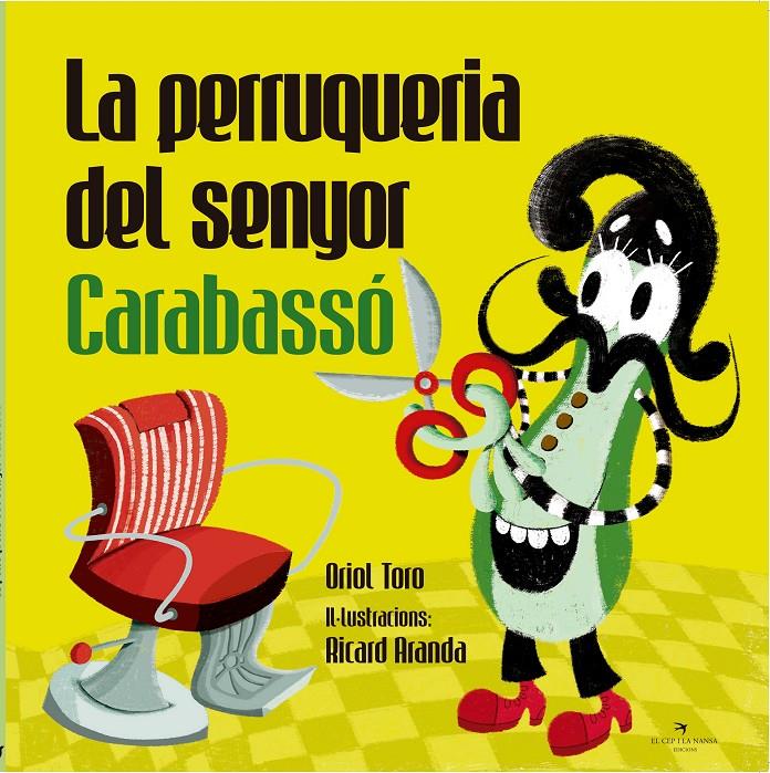 La perruqueria del senyor Carabassó | 9788417000356 | Toro Camprodon, Oriol