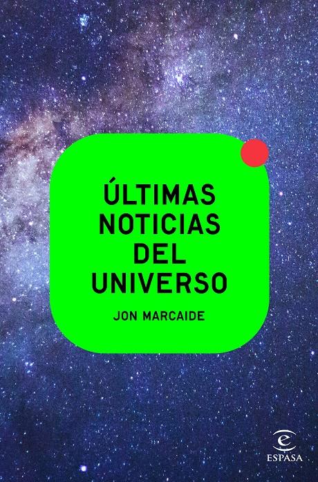 Últimas noticias del universo | 9788467062540 | Marcaide, Jon