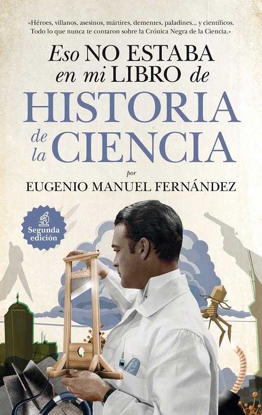 Eso no estaba en mi libro de Historia de la Ciencia | 9788494608575 | Fernández Aguilar, Eugenio Manuel