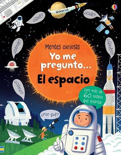 Yo me pregunto... El espacio (mentes curiosas) | 9781474930475 | DAYNES KATIE