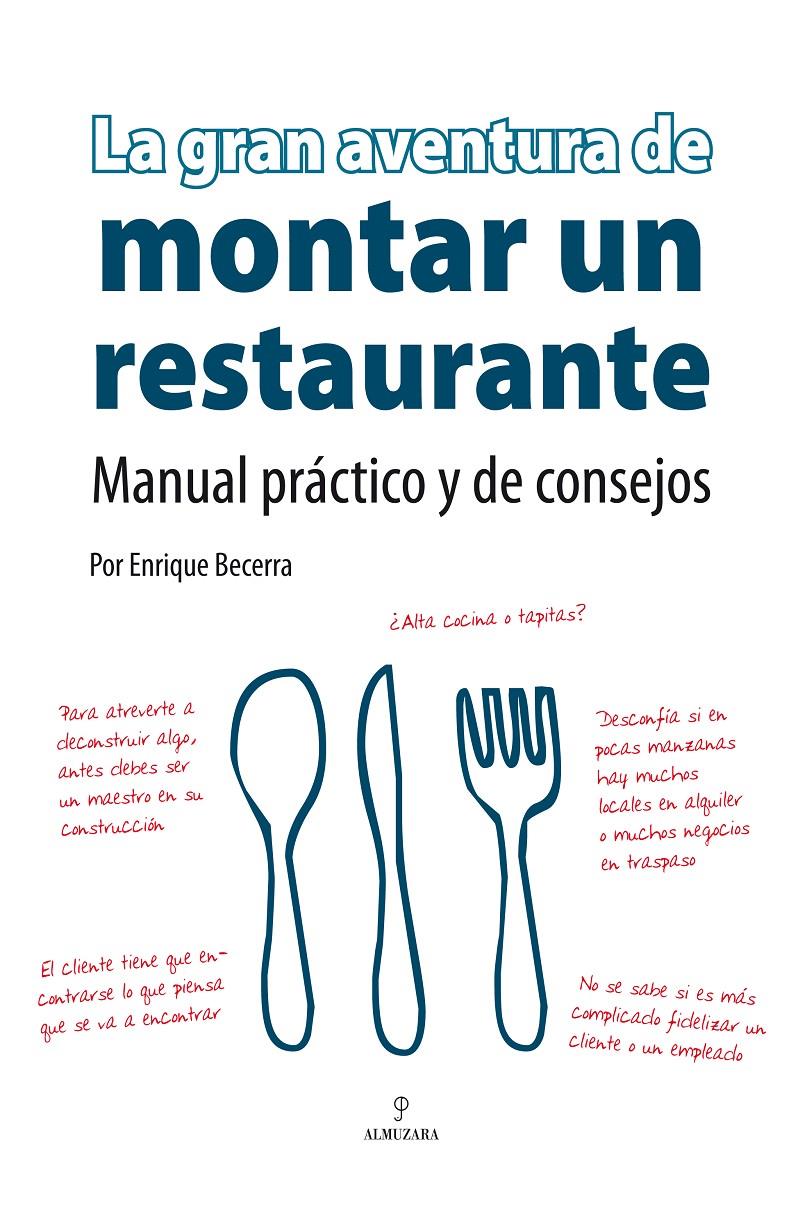La gran aventura de montar un restaurante | 9788496710061 | Becerra Gómez, Enrique