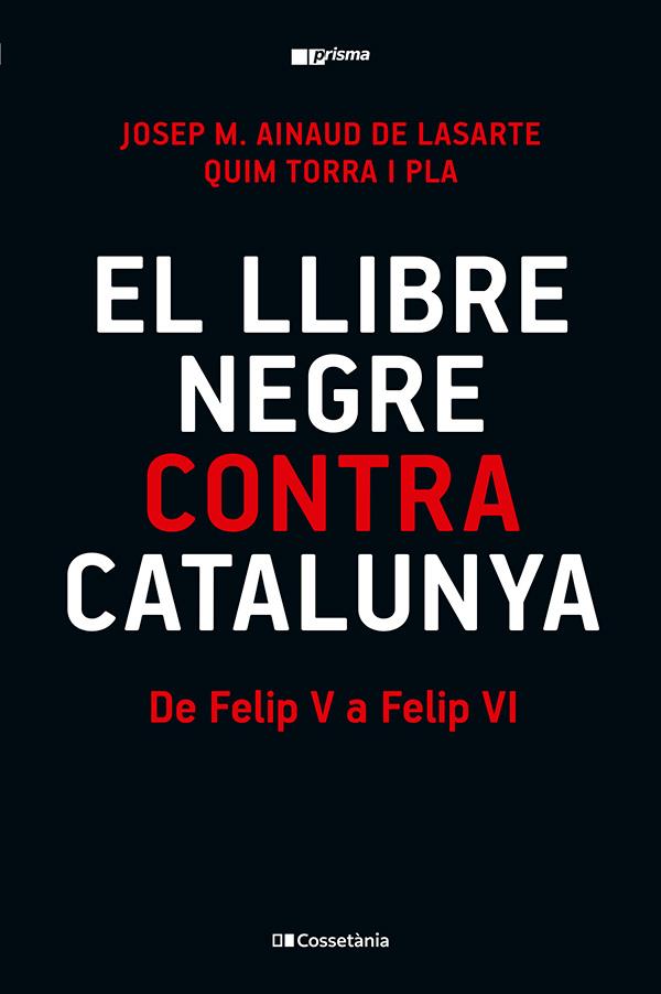 El llibre negre contra Catalunya | 9788413565309 | Torra i Pla, Quim/Ainaud de Lasarte, Josep M.