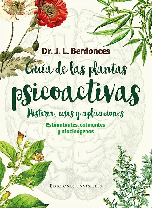 Guía de las plantas psicoactivas. Historia, usos y aplicaciones | 9788494419546 | Berdonces i Serra, Josep Lluís