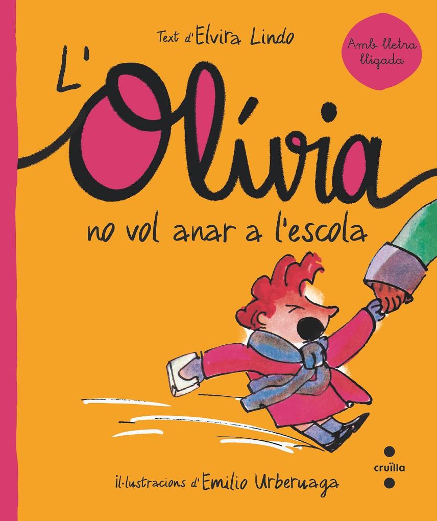 C-OLI.3 L'OLIVIA NO VOL ANAR A L'ESCOLA | 9788466150866 | Lindo, Elvira