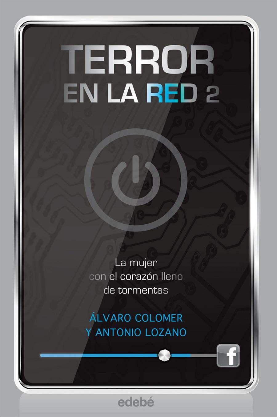 Terror en la red II: La mujer con el corazón lleno de tormentas | 9788468308210 | Lozano Sagrera, Antonio/Colomer Moreno, Álvaro