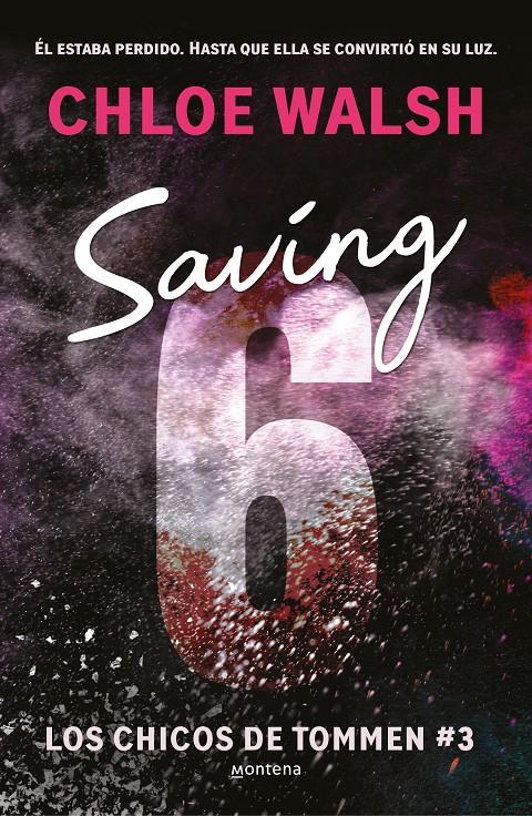 Saving 6 (Los chicos de Tommen 3) | 9788419746979 | Walsh, Chloe