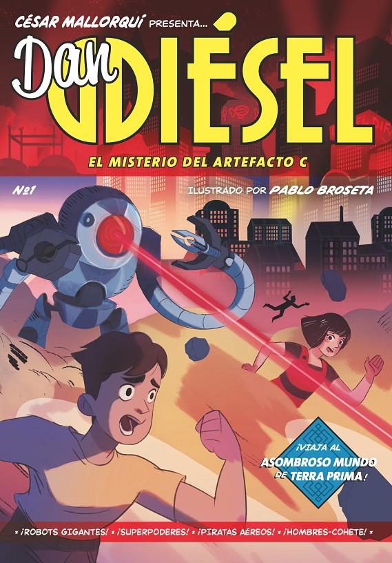 Dan Diésel 1.El misterio del Artefacto C | 9788413189536 | Mallorquí, César