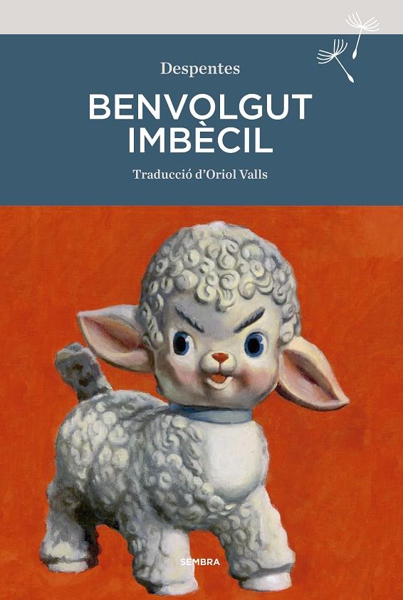 Benvolgut imbècil | 9788416698929 | Despentes, Virginie