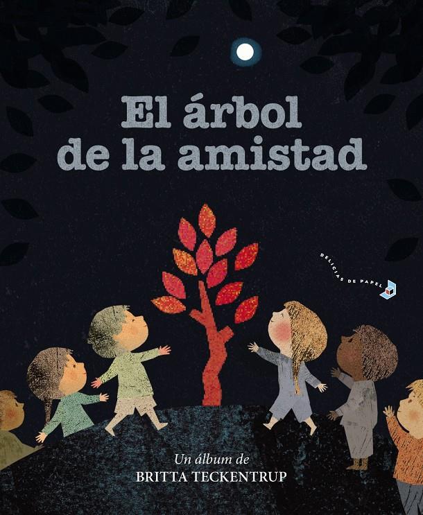 El árbol de la amistad | 9788469627549 | Teckentrup, Britta