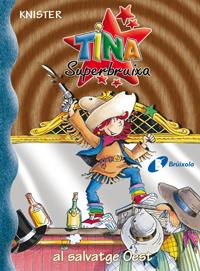 Tina Superbruixa al salvatge Oest | 9788483048276 | KNISTER