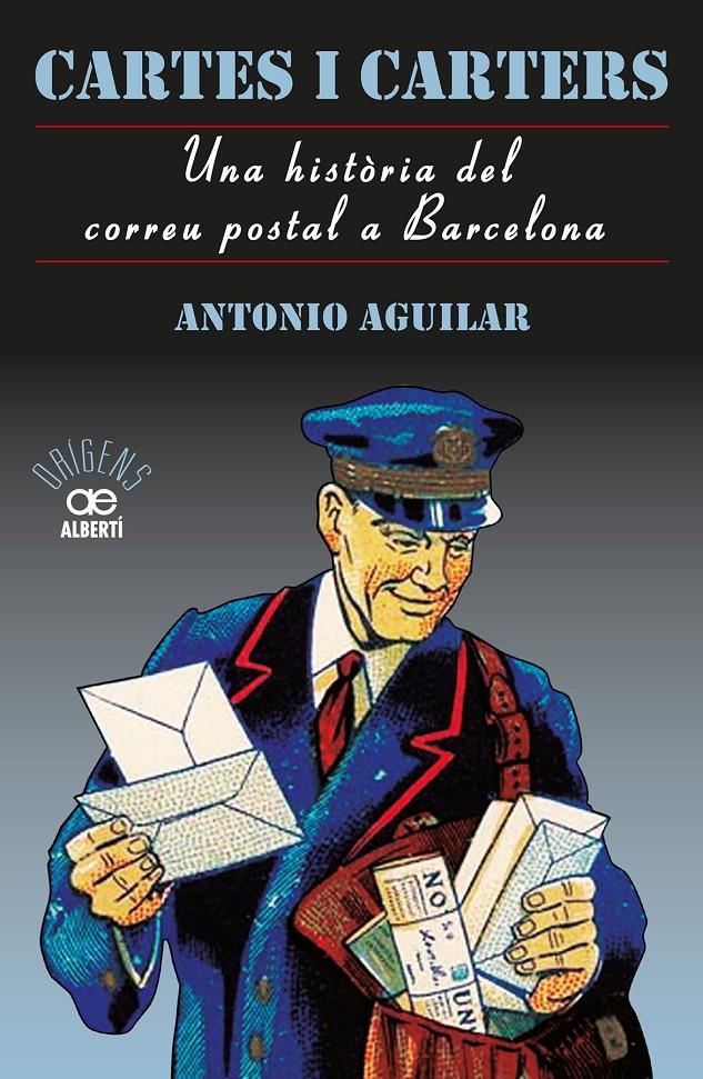 Cartes i carters. Una història del correu postal a Barcelona | 9788472461635 | Ant?onio Pérez, Aguilar