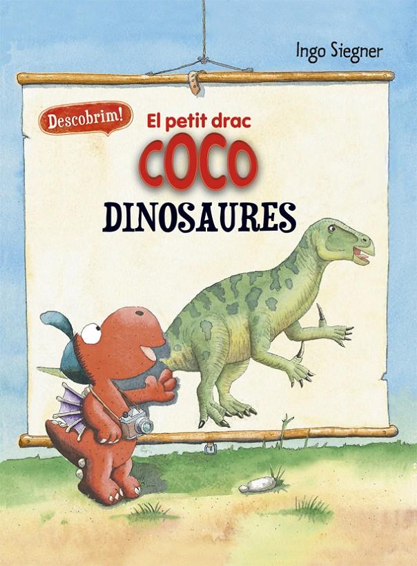 El petit drac Coco. Descobrim els dinosaures | 9788424665722 | Siegner, Ingo