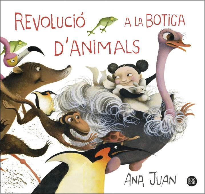 Revolució a la botiga d'animals | 9788491379768 | Ana Juan