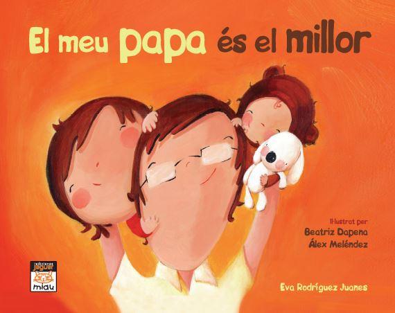 El meu papa és el millor | 9788415116950 | Rodríguez Juanes, Eva