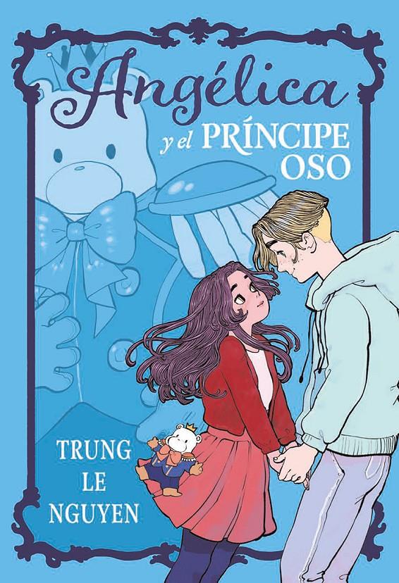 ANGELICA Y EL PRINCIPE OSO | 9788467981735 | TRUNG LE NGUYEN