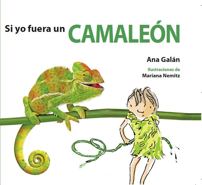 SI YO FUERA UN CAMALEÓN | 9788494821127 | Galán, Ana