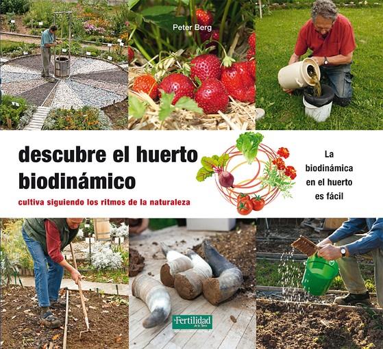 Descubre el huerto biodinámico | 9788494433474 | Berg, Peter