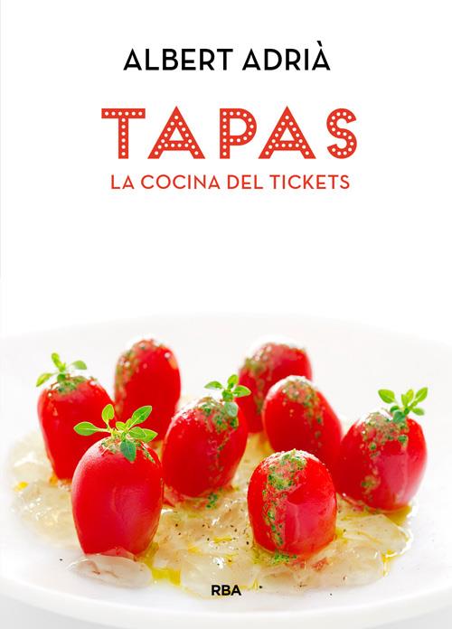 Tapas, la cocina del Tickets | 9788490560051 | ADRIA ACOSTA, ALBERT