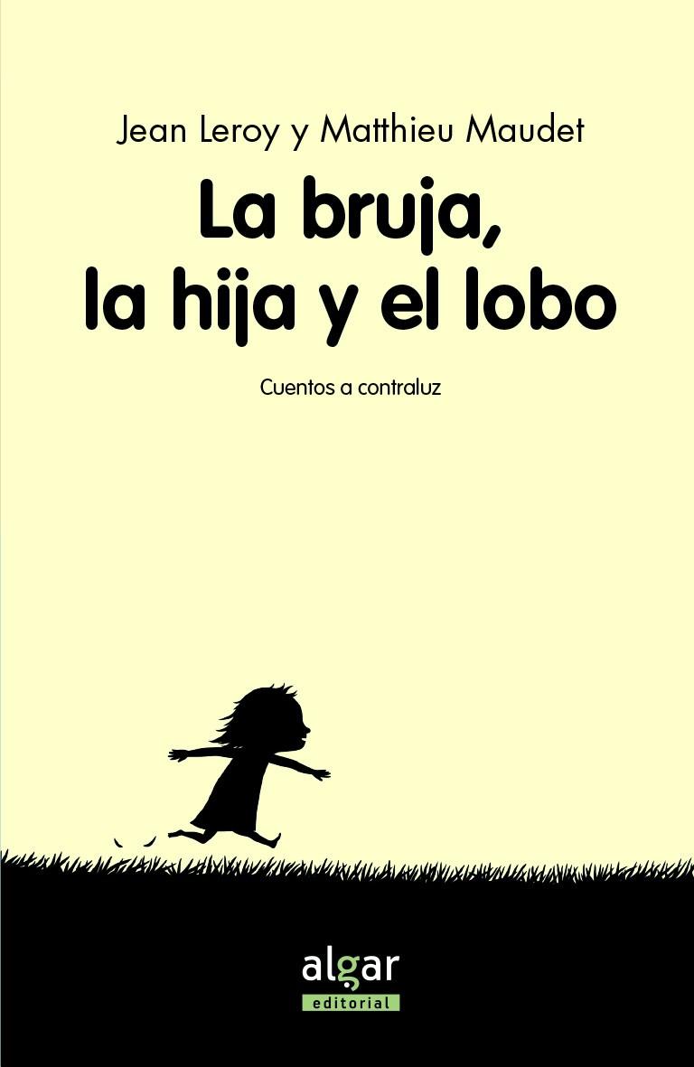 La bruja, su hija y el lobo | 9788491420934 | Leroy, Jean