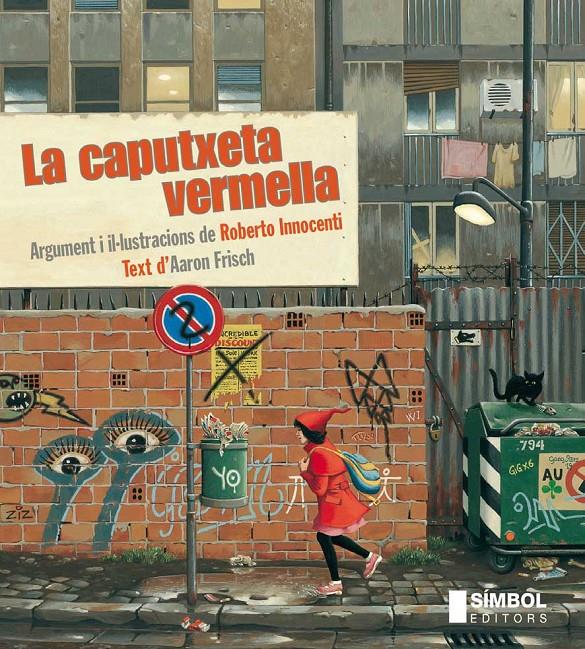 LA CAPUTXETA VERMELLA | 9788415315131 | Roberto Innocenti / Aaron Frisch