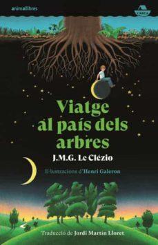 VIATGE AL PAIS DELS ARBRES | 9788417599720 | LE CLEZIO