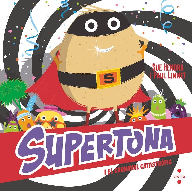 C-SUPT. SUPERTONA I EL CARNAVAL CATASTRÒ | 9788466153980 | Hendra, Sue/Linnet, Paul