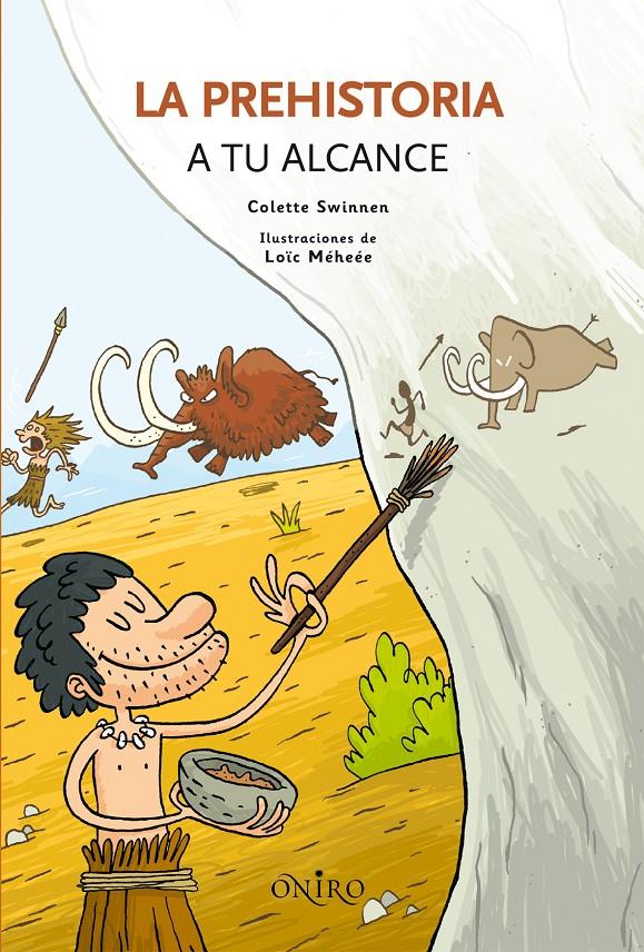 La prehistoria a tu alcance | 9788497545051 | Colette Swinnen