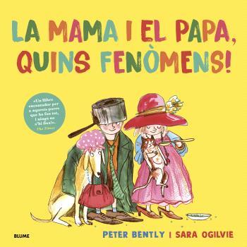 Mama i el papa, quins fenòmens! | 9791387881337 | Ogilvie, Sara/Bently, Peter
