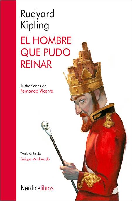 El hombre que pudo reinar | 9788416440511 | Kipling, Rudyard/Vicente Sánchez, Fernando