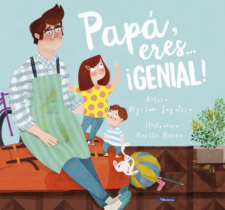 Papá, eres... ¡genial! | 9788448844400 | Sayalero, Myriam/Morea, Marisa