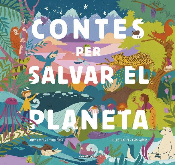 Contes per salvar el planeta | 9788418134425 | Ferri, Paolo/Ramos, María Cristina/Casals, Anna